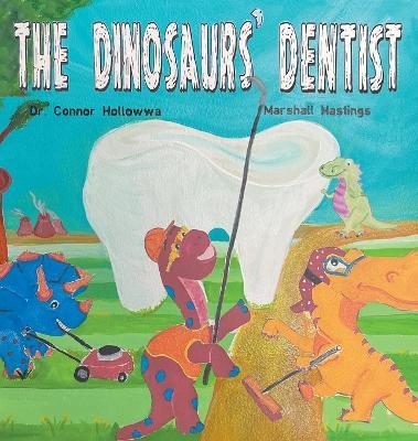 The Dinosaurs' Dentist - Connor Hollowwa