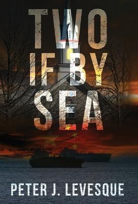 Two if By Sea - Peter J. Levesque