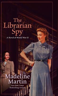 The Librarian Spy - Madeline Martin