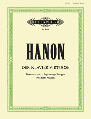 Der Klavier-Virtuose: The Virtuoso Pianist - With Supplementary Exercises by Weinreich (German) - Charles-louis Hanon