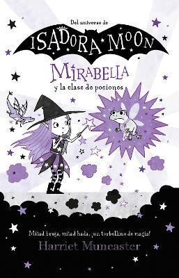 Mirabella Y La Clase de Pociones / Mirabelle Has a Bad Day - Harriet Muncaster
