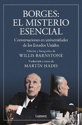 Borges. El Misterio Esencial / Borges. the Essential Mystery - Jorge Luis Borges