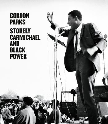 Gordon Parks: Stokely Carmichael and Black Power - Gordon Parks