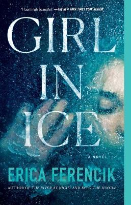 Girl in Ice - Erica Ferencik