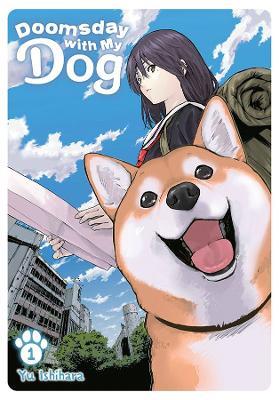 Doomsday with My Dog, Vol. 1 - Yu Isihara