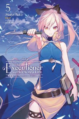 The Executioner and Her Way of Life, Vol. 5 - Mato Sato