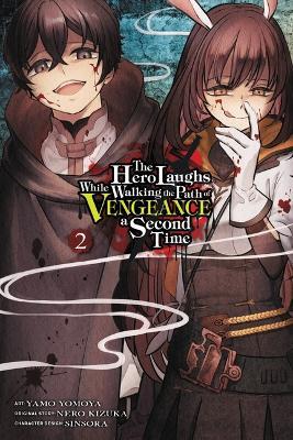 The Hero Laughs While Walking the Path of Vengeance a Second Time, Vol. 2 (Manga) - Kizuka Nero