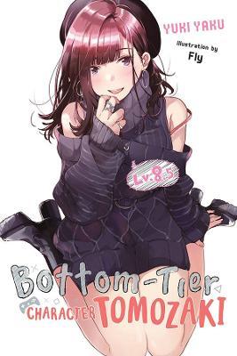 Bottom-Tier Character Tomozaki, Vol. 8.5 (Light Novel) - Yuki Yaku