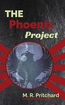 The Phoenix Project - M. R. Pritchard