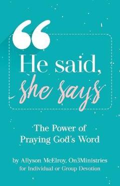 Poza produsului He Said, She Says: The Power Of Praying God's Word - Allyson Mcelroy