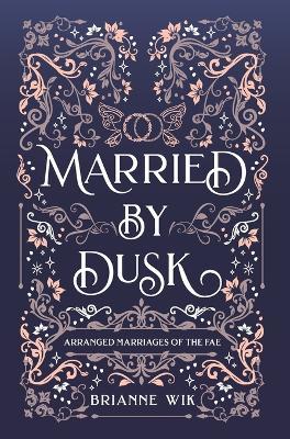 Married By Dusk - Brianne Wik