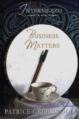 Intermezzo - Business Matters - Patrice Greenwood