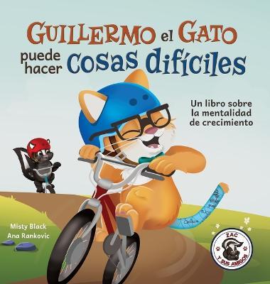 ¿Guillermo el Gato se dará por vencido?: Un libro sobre la mentalidad de crecimiento - Misty Black