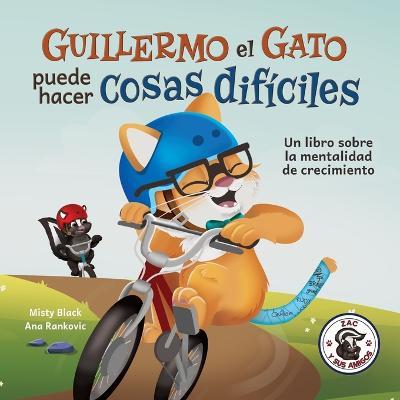 ¿Guillermo el Gato se dará por vencido?: Un libro sobre la mentalidad de crecimiento - Misty Black