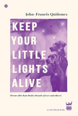 Keep Your Little Lights Alive - John-francis Quinonez