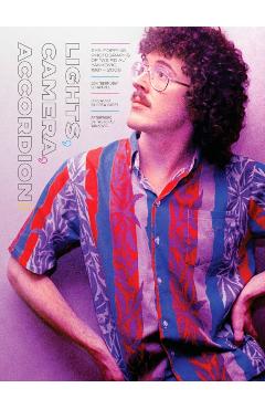 Lights, Camera, Accordion!: Eye-Popping Photographs of Weird Al Yankovic, 1981-2006 - Jon Bermuda Schwartz