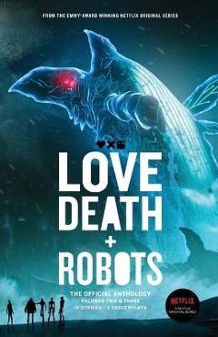 Poza produsului Love, Death + Robots The Official Anthology: Vol 2+3 - Tim Miller