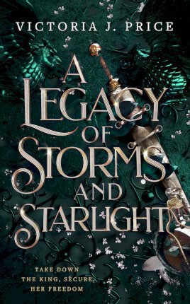 A Legacy of Storms and Starlight - Victoria J. Price