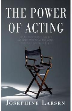 Coperta cărții 'The Power of Acting - Josephine Larsen'