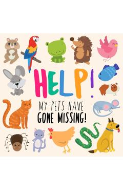 Help! My Pets Have Gone Missing!: A Fun Where's Wally Style Book for 2-5 Year Olds - Webber Books