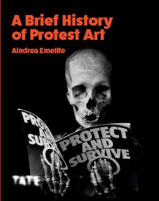 A Brief History of Protest Art - Aindrea Emelife
