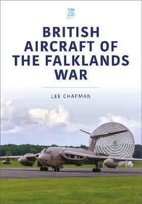 British Aircraft of the Falklands War - Lee Chapman