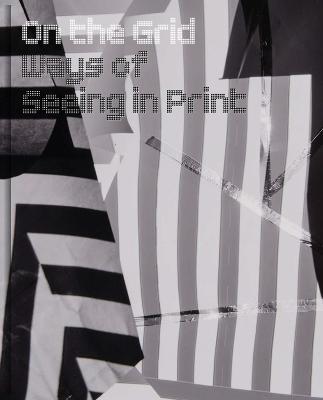 On the Grid: Ways of Seeing in Print - Jessica D. Brier