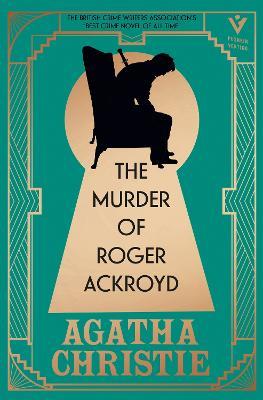 The Murder of Roger Ackroyd, Deluxe Edition: A Gorgeous Gift Edition of the World's Greatest Crime Writer's Best and Most Influential Mystery - Agatha Christie