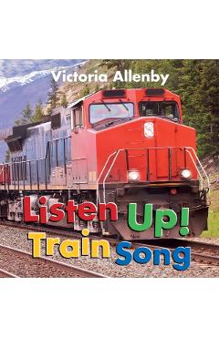 Listen Up! Train Song - Victoria Allenby