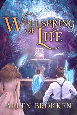 Wellspring of Life - Allen Brokken