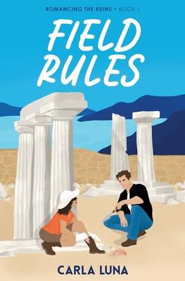 Field Rules - Carla Luna