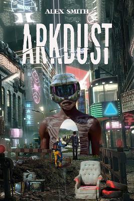Arkdust - Alex Smith
