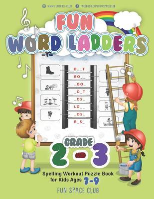 Fun Word Ladders Grades 2-3: Daily Vocabulary Ladders Grade 2-3, Spelling Workout Puzzle Book for Kids Ages 7-9 - Nancy Dyer