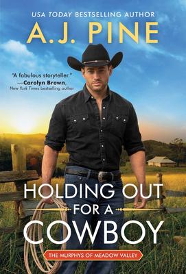 Holding Out for a Cowboy - A. J. Pine