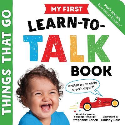 My First Learn-To-Talk Book: Things That Go - Stephanie Cohen