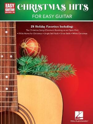Christmas Hits for Easy Guitar: 28 Holiday Favorites Arranged with Notes & Tab - 