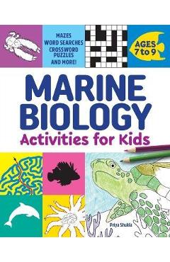 Coperta cărții 'Marine Biology Activities for Kids: Mazes, Word Searches, Crossword Puzzles, and More! - Priya Shukla'
