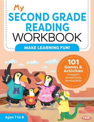 My Second Grade Reading Workbook: 101 Games & Activities to Support Second Grade Reading Skills - Molly Stahl