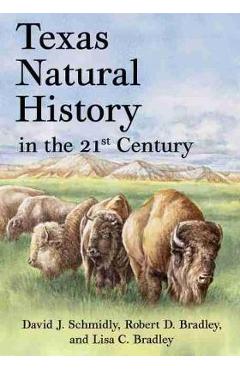 Coperta cărții 'Texas Natural History in the 21st Century - David J. Schmidly'