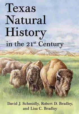 Texas Natural History in the 21st Century - David J. Schmidly