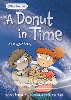A Donut in Time: A Hanukkah Story - Elana Rubinstein
