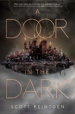 A Door in the Dark - Scott Reintgen
