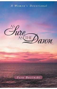 Poza produsului As Sure as the Dawn: A Women's Devotional - Fern Buzinski