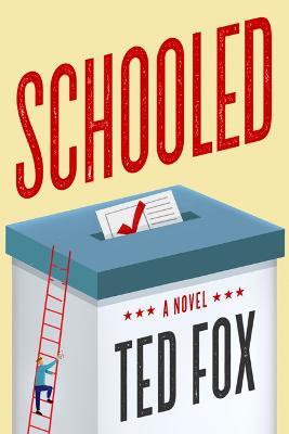 Schooled - Ted Fox