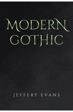 Coperta cărții 'Modern Gothic - Jeffery Evans'