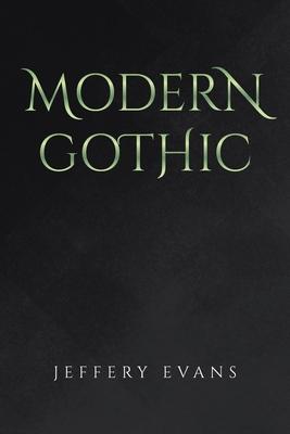 Modern Gothic - Jeffery Evans