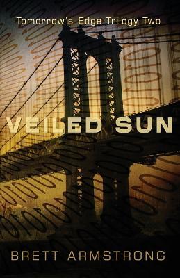 Veiled Sun - Brett Armstrong