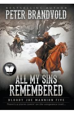 Coperta cărții 'All My Sins Remembered: Classic Western Series - Peter Brandvold'