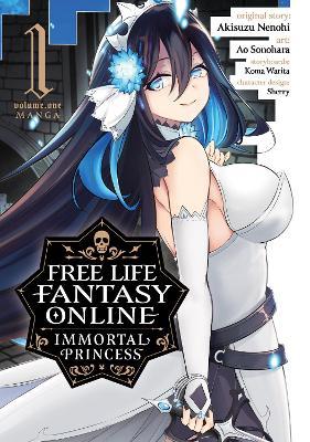 Free Life Fantasy Online: Immortal Princess (Manga) Vol. 1 - Akisuzu Nenohi