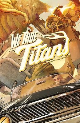 We Ride Titans: The Complete Series - Tres Dean